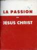 La passion de Notre-Seigneur J&eacute;sus-Christ (extrait de l'appel &agrave; l'amour).. Collectif