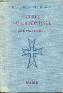 Livret du catéchiste - Pour célébrer l'Eucharistie.