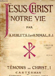 Jésus-Christ notre vie - Témoins du Christ I - 3e édition entièrement revisée.