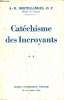 Catéchisme des Incoryants - Tome 2.. A.-D.Sertillanges O.p.