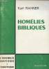 Homélies bibliques - Collection l'Assemblée chrétienne et l'année liturgique.. Rahner Karl