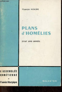 Plans d'homélies pour une année - Collection l'assemblée chrétienne et l'année liturgique.