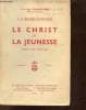 A la jeunesse catholique - Le christ et la jeunesse - 5e édition.. S.Ex.Mgr Tihamer Toth