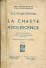 A la jeunesse catholique - La chaste adolescence - 3e édition.. Mgr Tihamer Toth