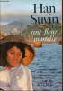 Une fleur mortelle - La Chine autobiographie histoire.. Suyin Han
