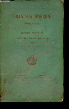 La Franc-Maçonnerie révélations d'un rose-croix à propos des événements actuls - 5e édition revue et augmentée.. Collectif