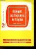 Dialogues aux frontières de l'église - Collection spiritualité n°21.. Girault René