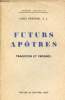 Futurs apôtres tradition et progrès - Museum Lessianum section ascétique et mystique n°43.. Peeters S.J. Louis