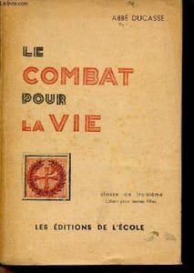 Le combat pour la vie - Classe de troisième - Enseignement religieux du secondaire - Edition pour les jeunes filles.