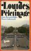 Lourdes Pèlerinage - Guide historique et spirituel textes et documents indications pratiques.. Dom Bernard Billet & Lafourcade Pierre