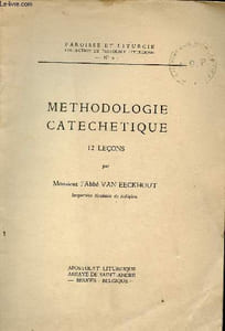 Methodologie catechetique 12 leçons - Paroisse et liturgie collection de pastorale liturgique n°4.