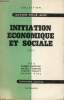Initiation économique et sociale - Tome 2 - Plans de travail à l'usage des Militants, des étudiants et des cercles d'études - Collection savoir pour ...