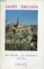 Saint-Emilion - Son histoire, ses monuments, ses vins - Nouvelle édition.. Collectif