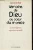 Témoins de Dieu au coeur du monde - La vie religieuse, expérience actuelle.. Boff Leonardo