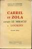 Carrel et Zola devant le miracle à Lourdes - Nouvelle édition.. Chanoine J.-M.Cassagnard