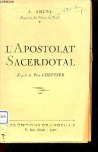 L'Apostolat sacerdotal d'après le Père Chevrier.