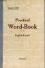 Practical Word-Book - Vocabulaire anglais-français classé méthodiquement révision du vocabulaire acquis.. Douglas Gibb