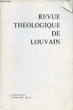 Revue théologique de Louvain - 13e année 1982 fasc. 4 - Célébrer la pénitence ou la réconciliation ? essai de discernement théologique à propos du ...