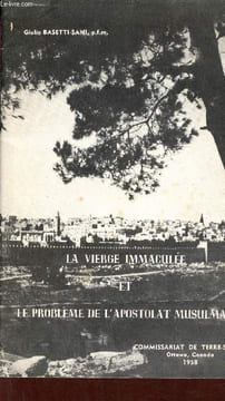 La vierge immaculée et le problème de l'apostolat musulman.. Basetti-Sani o.f.m. Giulio