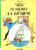 Les Aventures de Tintin - Le secret de la licorne.. Hergé