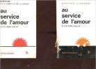 Au service de l'amour - Un livre propre,clair,net - Edition féminine + édition masculine - Edition revue février 1964.. Carnot Edith & Dr.J.Carnot