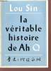 La véritable histoire de Ah Q.. Sin Lou