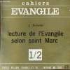 Cahiers évangile - Lecture de l'évangile selon Saint Marc 1/2.. J.Delorme