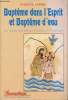 Baptême dans l'Esprit et Baptême d'eau - Collection Chemin Neuf - 2e édition.. Larere Philippe