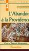 L'Abandon à la Providence - Collection Petits traités spirituels - 4e édition.. Madre Evelyne
