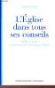 L'église dans tous ses conseils - Diriger, animer et vivre conseils et réunions d'Eglise.. Peter Roger