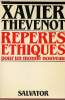 Repères éthiques pour un monde nouveau - 2e édition.. Thevenot Xavier