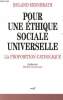 Pour une éthique sociale universelle - La proposition catholique.. Minnerath Roland