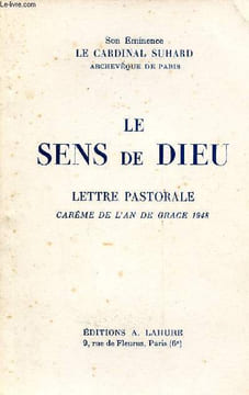 Le sens de Dieu lettre pastorale carême de l'an de grace 1948.. Son Eminence le Cardinal Suhard, ARCH. DE PARIS