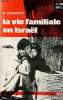 La vie familiale en Israël - Collection le quotidien dans la bible.. H.Gaubert