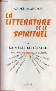 La littérature et le spirituel - Tome 1 : La mêlée littéraire.