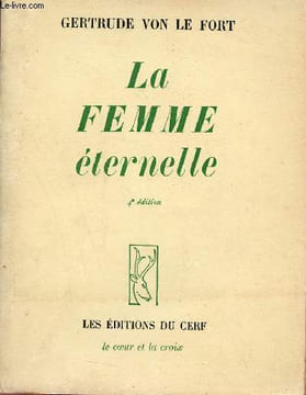 Le femme éternelle - La femme dans le temps - La femme hors du temps - 4e édition - Collection le coeur et la croix n°6.. Von Le Fort Gertrude