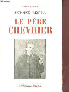 Le Père Chevrier - Collection Notre Clergé.