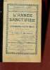 L'ann&eacute;e sanctifi&eacute;e d'apr&egrave;s l'introduction &agrave; la vie d&eacute;vote de Saint Fran&ccedil;ois de Sales &agrave; l'usage du clerg&eacute; et des fid&egrave;les.. Chanoine N.-V.-L. Albert