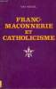 Franc-Maçonnerie et catholicisme - Leurs origines lointaines - Edition revue corrigée et complétée d'un index suivi de Christ ou Bouddha de Annet ...