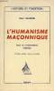 L'humanisme maçonique - Essai sur l'existentialisme initiatique - Collection histoire et tradition - 3e édition revue et corrigée.. Naudon Paul