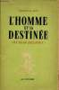 L'homme et sa destinée (human destiny).. Lecomte du Noüy