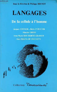 Langages de la cellule à l'homme - Jacques Cosnier, Boris Cyrulnik, Maurice Gross, Anne Marie Houdebine Gravaud, Max Pavans de Ceccatty - Collection Conversciences.