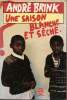 Une saison blanche et sèche - Collection le livre de poche n°5638.. Brink André