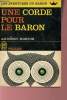 Les aventures du baron - Une corde pour le baron.. Morton Anthony