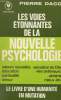 Les voies étonnantes de la nouvelle psyhcologie - Valeurs nouvelles, sensation de dieu, éducation, spiritualité, amour, sensation de Dieu, vies ...