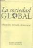 La sociedad global - educacion, mercado, democracia.. Chomsky Noam & Dieterich Heinz