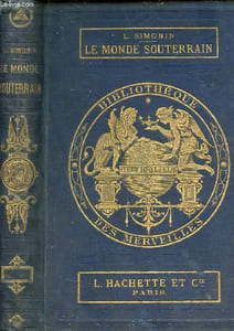 Les merveilles du monde souterrain - Collection Bibliothèque des merveilles.