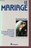 Le mariage - Devant Dieu et devant les hommes : tout ce qu'il faut savoir avant de se marier à l'église - Collection c'est à dire.. Aubert Dominique