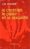 Le chrétien le plaisir et la sexualité - Collection foi vivante n°158.. J.-M.Phier