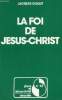La foi de Jésus-Christ - Collection Jésus et Jésus-Christ n°12.. Guillet Jacques